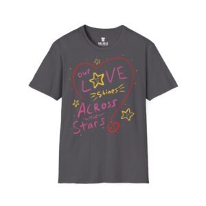 Our Love Shines Across The Stars - Unisex - Soft-Style - T-Shirt - Coloured Variant - EUR